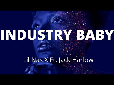 Lil Nas X - INDUSTRY BABY (Lyrics) Ft. Jack Harlow