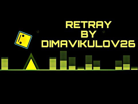 ReTray by DIMAVIKULOV26 [geometry dash]