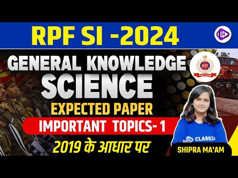 RPF SI 2024 | General Knowledge & Science Expected Paper | Important Topics