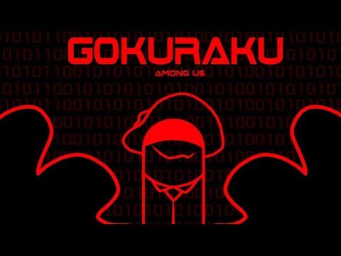 Gokuraku | Among Us |