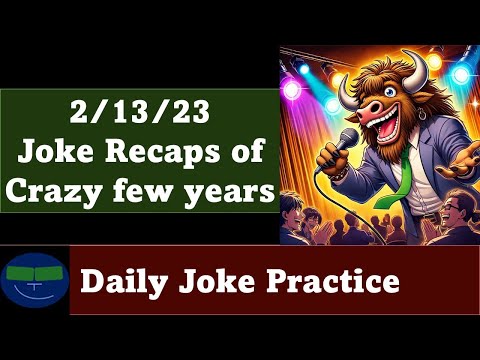 Daily Joke Practice 02.13.23