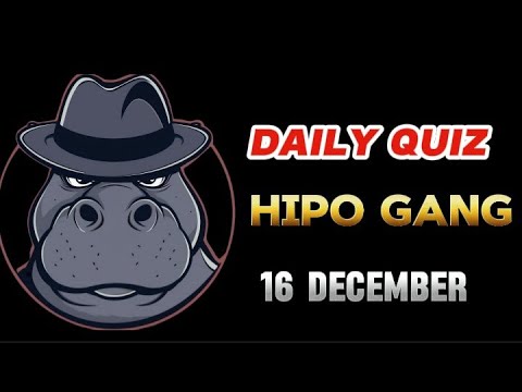 HIPO GANG DAILY QUIZ ANSWERS TODAY 16 DECEMBER