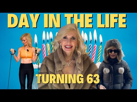 A Day in the Life of a 63-Year-Old - It's my Birthday