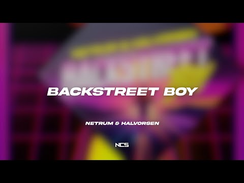 Netrum & Halvorsen - Backstreet Boy [NCS Lyrics]