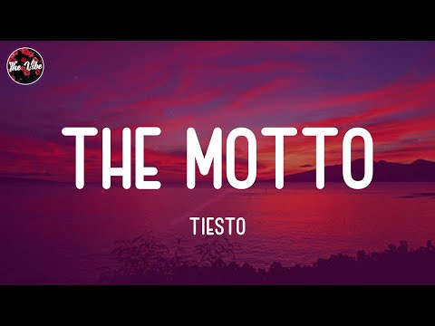 Tiësto - The Motto (Lyrics)