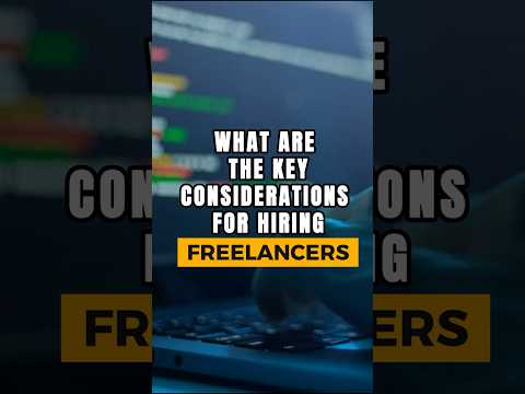 Key Considerations For Hiring Freelancers in 2024  #upwork2024 #workfromhome #workfromhomejobs