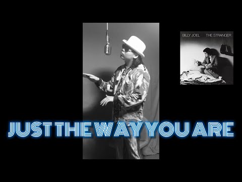 日本人がビリージョエル / Billy Joel - Just The Way You Are - 歌ってみた / Cover