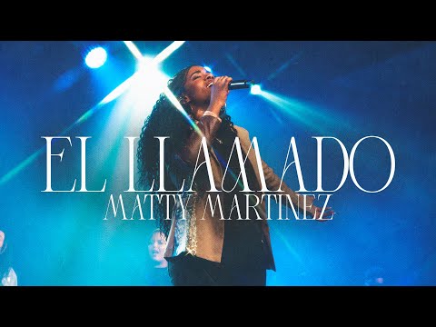 EL LLAMADO (#teglorificaráslive) Matty Martínez