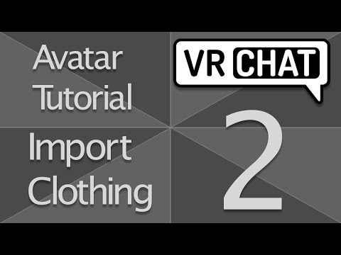 VRChat: Avatar Tutorial [Part 2] Importing Clothes