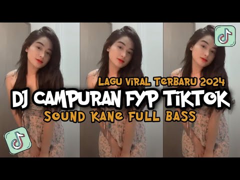 KUMPULAN DJ FYP TIKTOK 2024 SOUND KANE JEDAG JEDUG FUL BAS TERBARU