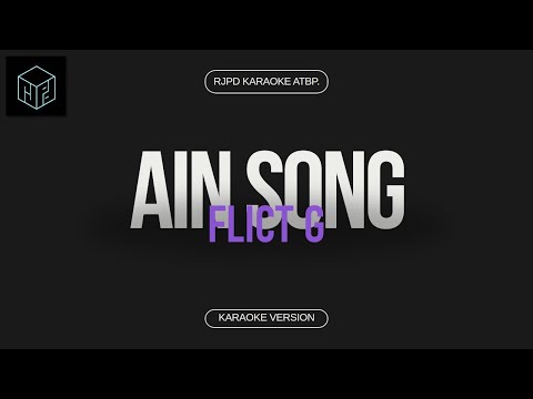 Ain Song - Flict G (Karaoke Version by RJPD)