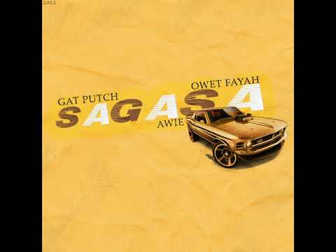 Gat Putch - Sagasa ft. Awie & Owet Fayah (Official Audio)