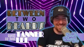 NXT Battleground Preview w/ Tanner Lee! | Between Two Beards Ep 157