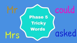 Phase 5 Tricky words