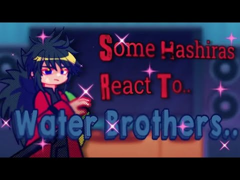 ✦ SOME Hashiras React To The Water Brothers ✦ || Angst and Blood || –KNY 🐾🌈 ||