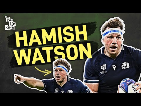 Hamish Watson | Fight for the Gain Line & Uncomfortable Conversation | The Big Jim Show