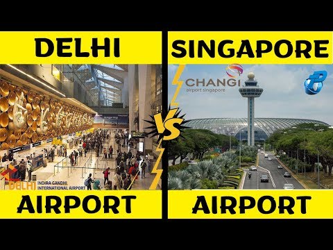 Delhi Airport VS Singapore Airport Comparison In Hindi | Singapore  VS Delhi Airport