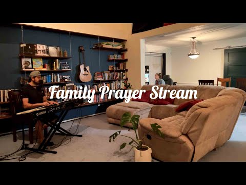 Family Prayer Stream