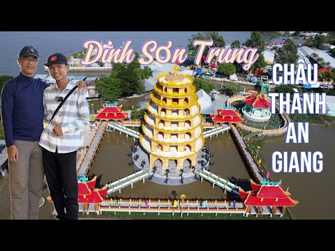 Dinh Sơn Trung An Giang 2024 ( Đức cố Quảng  Trần Văn Thành . quá đẹp không thể bỏ qua  ở miền tây