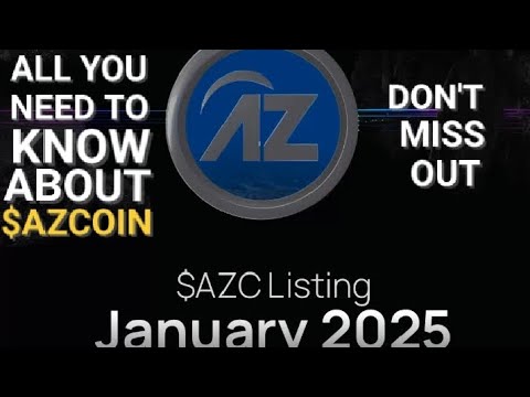 $AZC LISTING IN JANUARY 2025 | ALL YOU NEED TO KNOW ABOUT $AZCOIN | DON'T MISS OUT