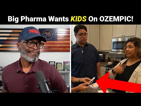 Big Pharma Wants CHILDREN On Weight Loss Drugs Like Ozempic!