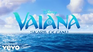 Natalia Nykiel - Pół kroku stąd (piosenka z filmu „Vaiana: skarb oceanu")