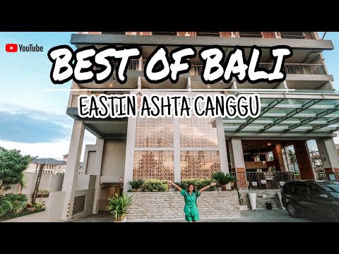 HoteL di Canggu yang estetik dan instragamabLe kaya gini, pokoknya wajib visit - Eastin Ashta Resort