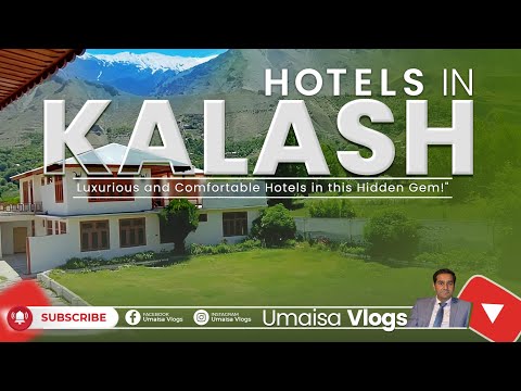 HOTELS IN KALASH | KALASH VALLEY TRAVEL GUIDE | #usmantahirjappa  | #umaisavlogs