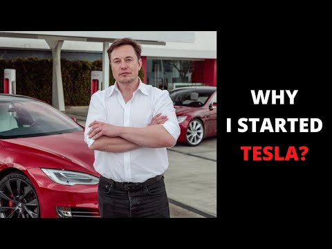 Elon Musk - Why I Started TESLA?