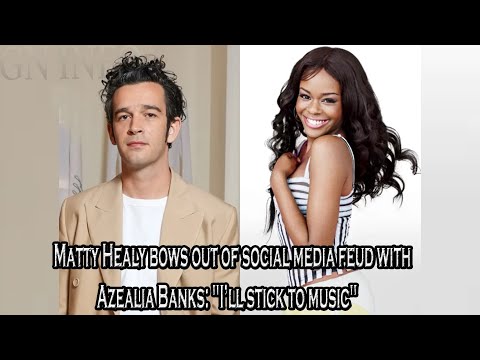 Matty Healy bows out of social media feud with Azealia Banks: "I’ll stick to music"