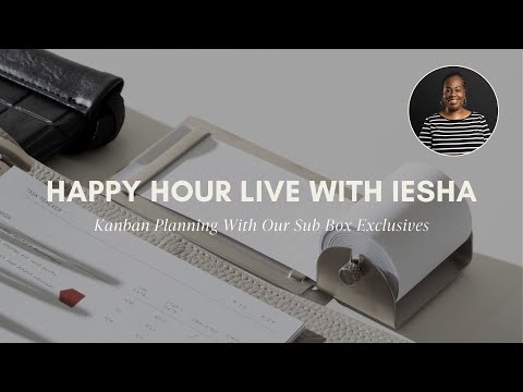 Kanban Planning With Our Sub Box Exclusives | Happy Hour Live