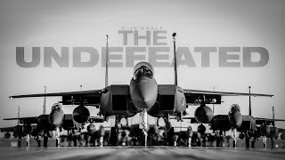 F-15 Eagle - The Undefeated