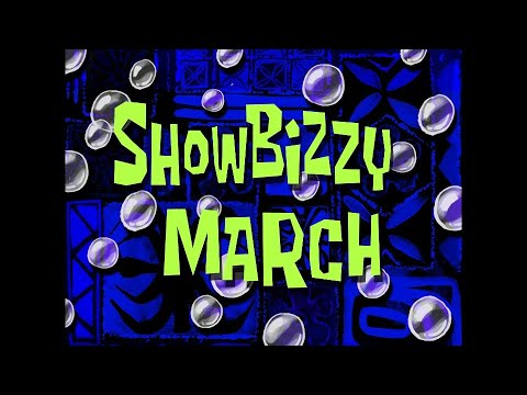 Showbizzy March - SB Soundtrack