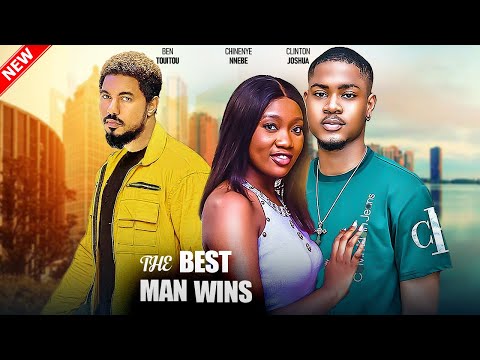 LET THE BEST MAN WIN- FEATURING, BEN TOUITOU, CHINENYE NNEBE, ONYI ALEX, KACHI NNOCHIRI