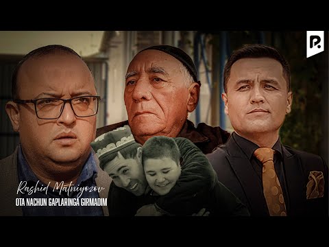 Rashid Matniyozov - Ota nachun gaplaringa girmadim | Рашид Матниёзов - Ота начун гапларинга гирмадим