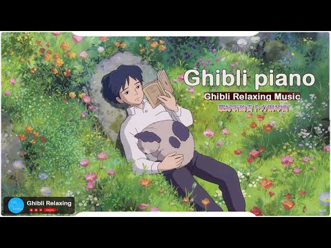 Best Ghibli Piano🌿 Beautiful Timeless Piano Pieces From Ghibli Movies 🌿Ghibli Music 2024