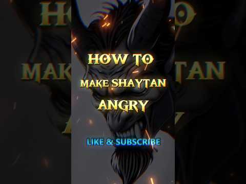 Make Shaytan Angry. #wayofsuccess #islamicvideo #ytshorts