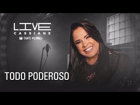 Cassiane | Todo Poderoso (Ao Vivo) #Live4