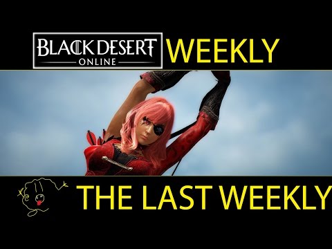 [Black Desert Online] The Last Weekly