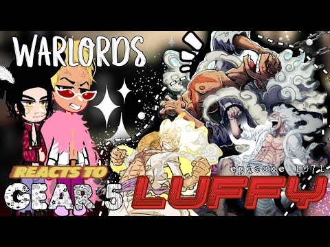 Warlords react to Luffy / Joyboy Gear 5 || One Piece 1071 || gacha club react