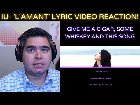 IU - 'L'amant' Lyric Video REACTION!