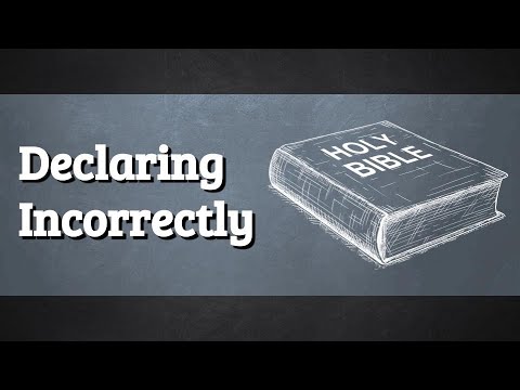 Bad Theology: Declaring Incorrectly