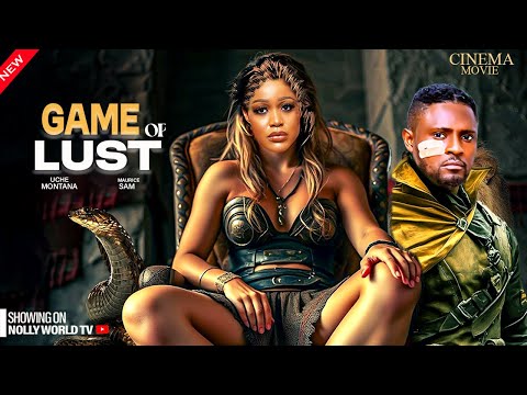 GAME OF LUST - UCHE MONTANA, MAURICE SAM | 2024 latest nigerian movie