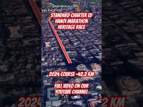 Standard Chartered Hanoi Marathon Heritage Race 2024: fly over the marathon course!