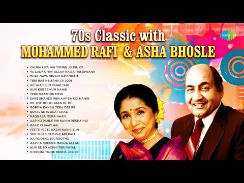 70s Classic With Mohammed Rafi & Asha Bhosle | Chura Liya Hai Tumne Jo | Rab Ne | 70s 80s 90s Songs