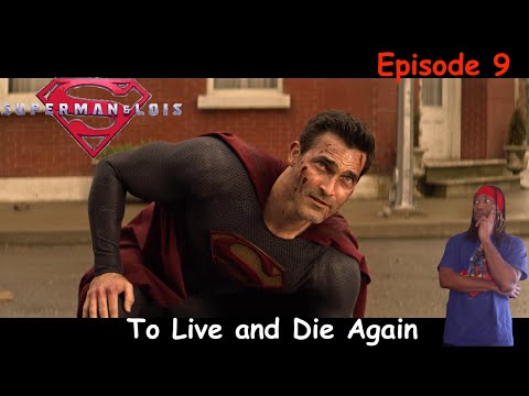 Superman & Lois Episode 9 "To Live and Die Again" Review