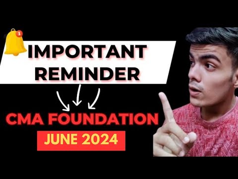 IMPORTANT REMINDER FOR CMA FOUNDATION DEC 2024 EXAMS | IMPORTANT NEWS FOR CMA FOUNDATION DEC 2024