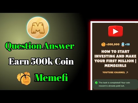 Memefi YouTube Video How to Start Investing And  Make Your First Million | Memegirls Question Answer