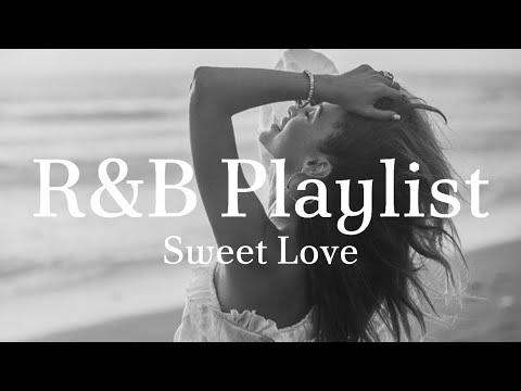 【R&B洋楽】耳から離れない✨甘い恋のR&BPlaylist