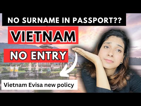 Vietnam visa with single name for Indians | Apply Vietnam Visa without Surname